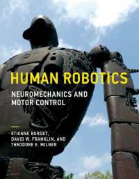 Human Robotics : Neuromechanics and Motor Control (The Mit Press)