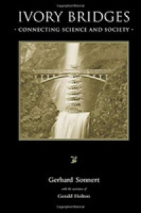 Ivory Bridges : Connecting Science and Society (The Mit Press)