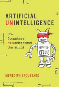 人工無能：コンピュータ技術過信への警告<br>Artificial Unintelligence : How Computers Misunderstand the World (The Mit Press)
