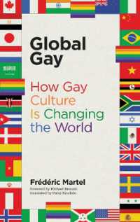 世界を変えるゲイ文化（英訳）<br>Global Gay : How Gay Culture Is Changing the World (The Mit Press)