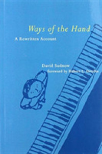 Ways of the Hand : A Rewritten Account （Reprint）