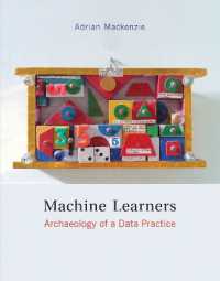 Machine Learners : Archaeology of a Data Practice (The Mit Press)