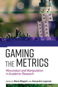 計量的評価ゲーム：学術研究の新たな不正と改竄の温床<br>Gaming the Metrics : Misconduct and Manipulation in Academic Research (Infrastructures)