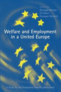 Welfare and Employment in a United Europe : A Study for the Fondazione Rodolofo Debenedetti (The Mit Press)