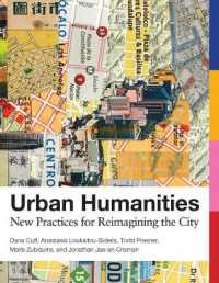 都市人文学：都市をデザインし直すための新たな実践<br>Urban Humanities : New Practices for Reimagining the City (Urban and Industrial Environments)