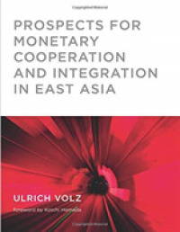 Prospects for Monetary Cooperation and Integration in East Asia (The Mit Press)