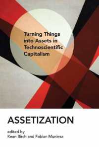 Assetization: Turning Things into Assets in Technoscientific Capitalism (Inside Technology")