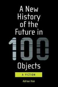 100のモノで語る未来の歴史（小説）<br>A New History of the Future in 100 Objects