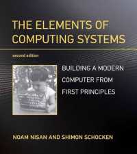 コンピュータシステムのつくりかた（テキスト・第２版）<br>The Elements of Computing Systems : Building a Modern Computer from First Principles （2ND）