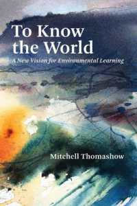 To Know the World : A New Vision for Environmental Learning