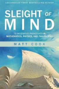 数学・物理学・哲学の逆説７５<br>Sleight of Mind : 75 Ingenious Paradoxes in Mathematics, Physics, and Philosophy