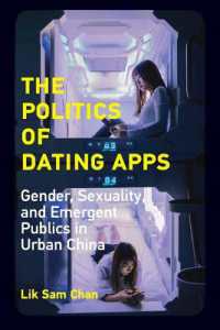 Politics of Dating Apps : Gender, Sexuality, and Emergent Publics in Urban China -- Paperback / softback