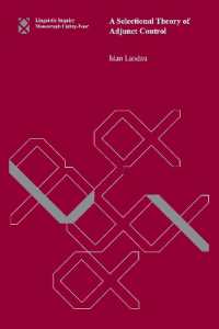 Ｉ．ランダウ著／付加詞制御の選択理論<br>A Selectional Theory of Adjunct Control (Linguistic Inquiry Monographs)