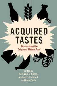 食文化の近代<br>Acquired Tastes : Stories about the Origins of Modern Food (Food, Health, and the Environment)