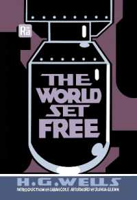 The World Set Free (Mit Press / Radium Age)