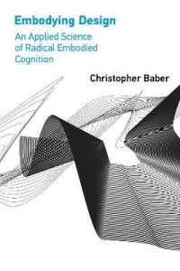 デザインの身体化：ラディカル身体化認知の応用科学<br>Embodying Design : An Applied Science of Radical Embodied Cognition