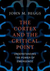 The Cortex and the Critical Point : Understanding the Power of Emergence