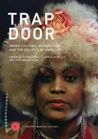 Trap Door : Trans Cultural Production and the Politics of Visibility  (Critical Anthologies in Art and Culture)