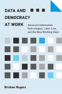 先端的情報技術による労働者の監視と労働法<br>Data and Democracy at Work : Advanced Information Technologies, Labor Law, and the New Working Class
