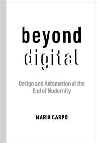 デジタル建築とモダニズムの終焉<br>Beyond Digital : Design and Automation at the End of Modernity
