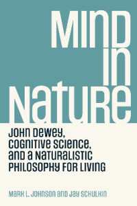 Ｍ．ジョンソン共著／自然の内なる心：デューイ、認知科学と生のための自然哲学<br>Mind in Nature : John Dewey, Cognitive Science, and a Naturalistic Philosophy for Living