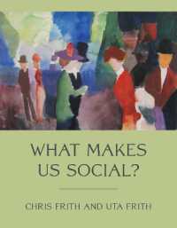 人間を社会的動物たらしめるのは何か：認知神経科学の知見<br>What Makes Us Social?