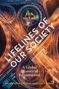 インフラのグローバル・ヒストリー<br>Lifelines of Our Society : A Global History of Infrastructure