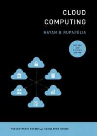 クラウドコンピューティング（MITエッセンシャル・ナレッジ）（改訂版）<br>Cloud Computing, revised and updated edition