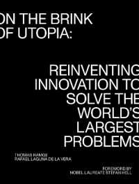 On the Brink of Utopia : Reinventing Innovation to Solve the World's Largest Problems (Strong Ideas)