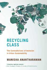 Recycling Class : The Contradictions of Inclusion in Urban Sustainability (Urban and Industrial Environments)