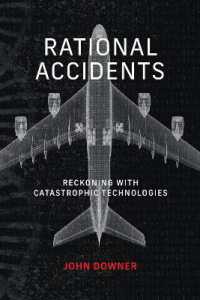 Rational Accidents : Reckoning with Catastrophic Technologies