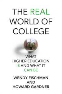 The Real World of College : What Higher Education Is and What It Can Be