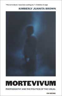 写真と視覚的黒人差別の政治学<br>Mortevivum : Photography and the Politics of the Visual