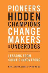 Pioneers, Hidden Champions, Changemakers, and Underdogs : Lessons from China's Innovators