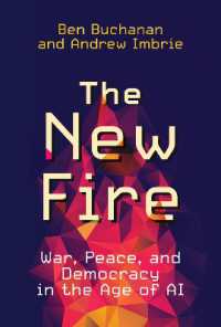ＡＩ時代の戦争と平和と民主主義<br>The New Fire : War, Peace, and Democracy in the Age of AI