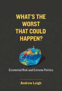 次の最悪に備える政治学<br>What's the Worst That Could Happen? : Existential Risk and Extreme Politics