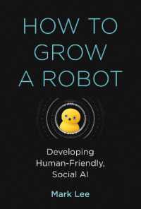 How to Grow a Robot : Developing Human-Friendly， Social AI