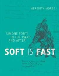 Soft Is Fast : Simone Forti in the 1960s and after -- Paperback / softback