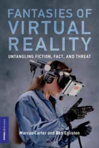 Fantasies of Virtual Reality : Untangling Fiction, Fact, and Threat