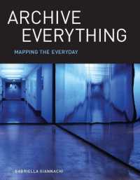Archive Everything : Mapping the Everyday