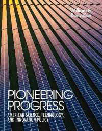 Pioneering Progress : American Science, Technology, and Innovation Policy