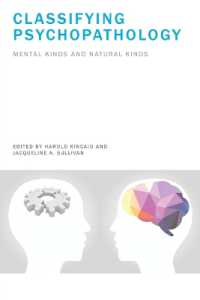 Classifying Psychopathology : Mental Kinds and Natural Kinds (Life and Mind: Philosophical Issues in Biology and Psychology)