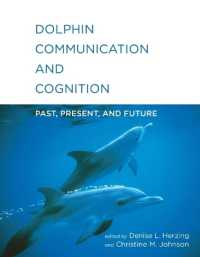 Dolphin Communication and Cognition : Past, Present, and Future