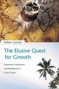 The Elusive Quest for Growth : Economists' Adventures and Misadventures in the Tropics (The Mit Press)