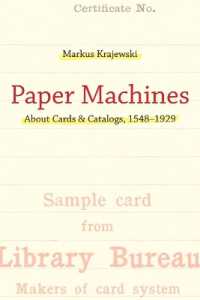 Paper Machines : About Cards & Catalogs, 1548-1929 (History and Foundations of Information Science)