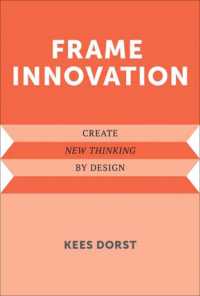 Frame Innovation : Create New Thinking by Design (Design Thinking, Design Theory)