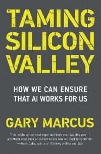 Ｇ．マーカス著／シリコンバレーを手なづける：ＡＩが人類のためになる未来を保証するには<br>Taming Silicon Valley : How to Protect Our Jobs, Safety, and Society in the Age of AI