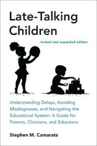 言語発達遅滞児童（改訂増補版）<br>Late-Talking Children, revised and expanded edition : Understanding Delays, Avoiding Misdiagnoses, and Navigating the Educational System: A Guide for Parents, Clinicians, and Educators