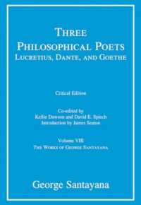 Three Philosophical Poets: Lucretius, Dante, and Goethe, critical edition, Volume 8 : Volume VIII (The Works of George Santayana)