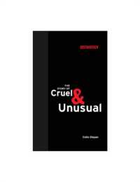 The Story of Cruel and Unusual (Boston Review Books)